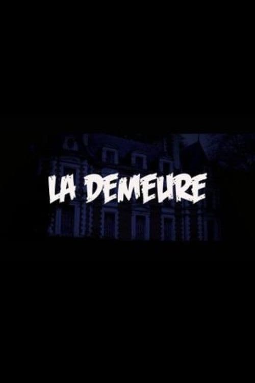 Постер: La Demeure