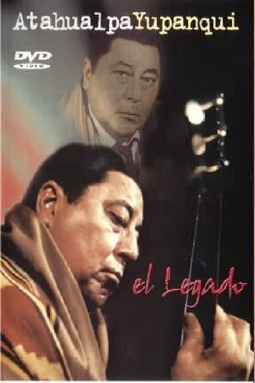 Постер: Atahualpa Yupanqui: El legado
