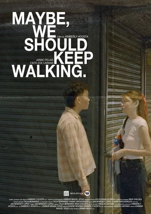 Постер: Maybe, we should keep walking.