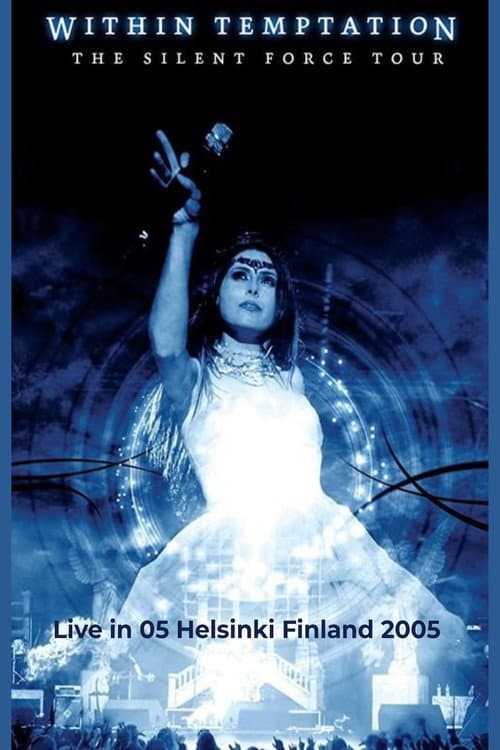 Постер: Within Temptation - The Silent Force Tour (Live in Finland 2005)