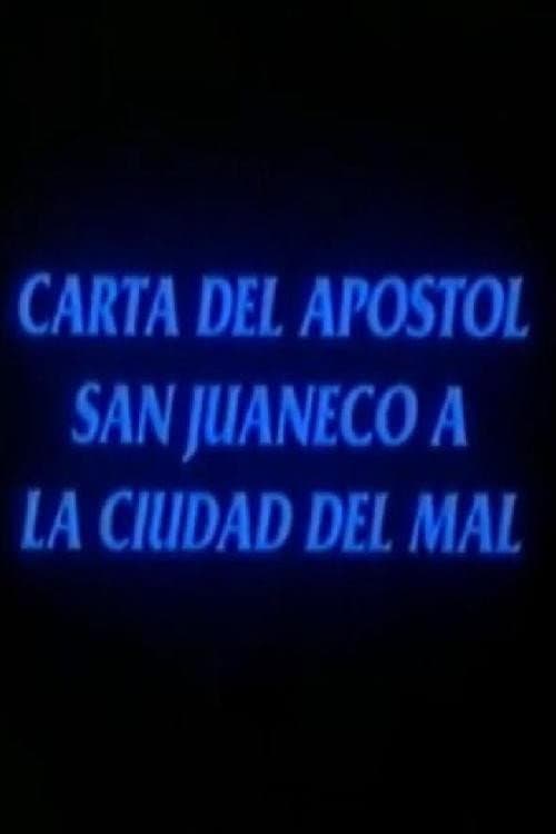 Постер: Carta del apóstol San Juaneco a la ciudad del mal