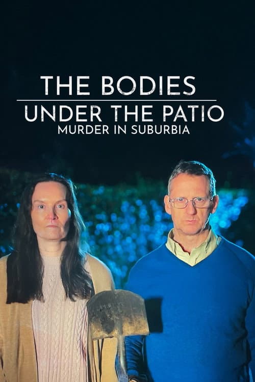 Постер: The Bodies Under the Patio