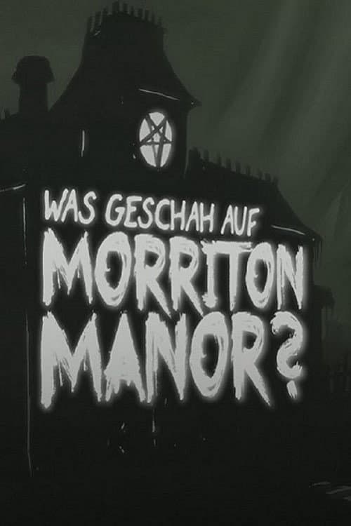 Постер: Was geschah auf Morriton Manor?