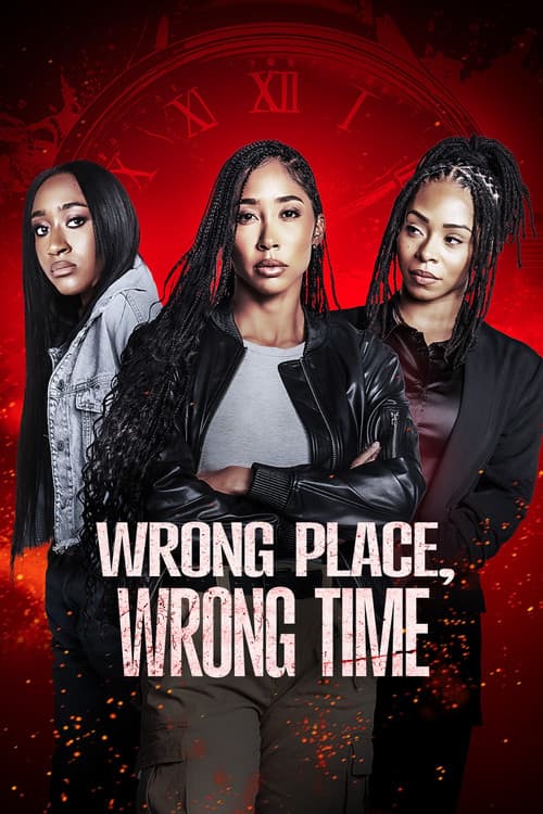 Постер: Wrong Place, Wrong Time