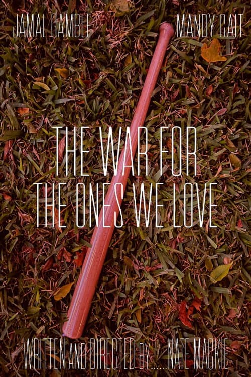 Постер: The War For The Ones We Love
