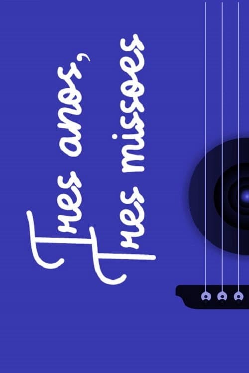 Постер: Três Anos, Três Missões