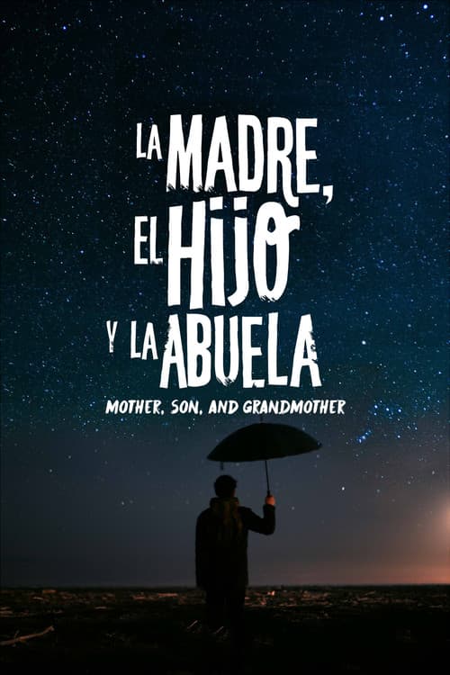 Постер: La madre, el hijo y la abuela