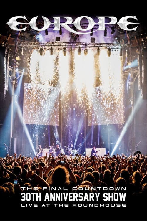 Постер: Europe: The Final Countdown 30th Anniversary Show - Live at the Roundhouse