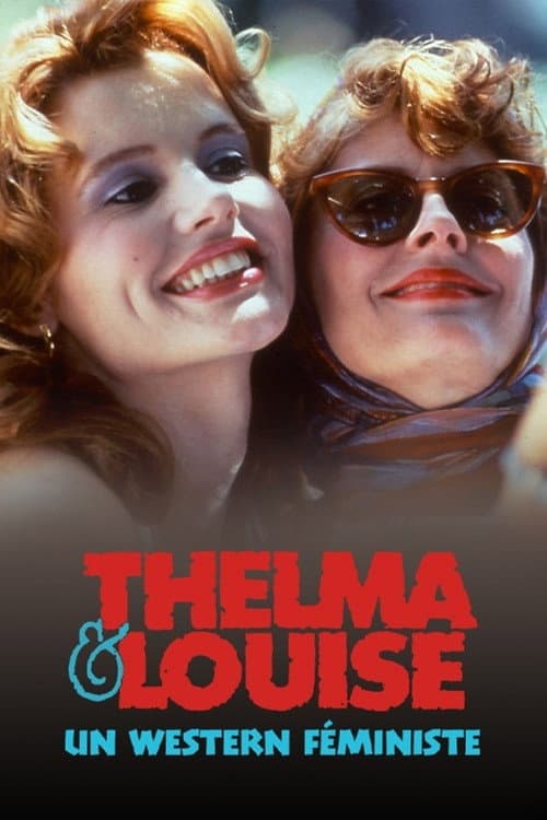 Постер: Thelma et Louise, un western féministe