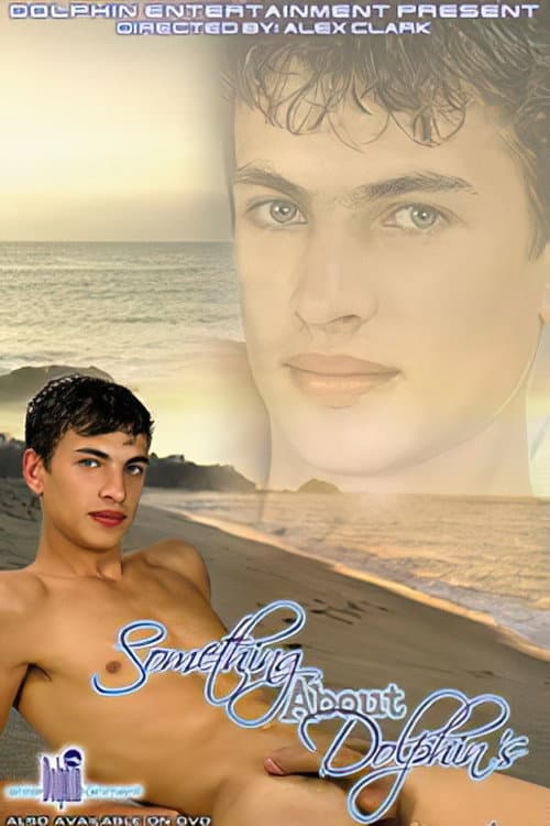Постер: Something About Dolphin's