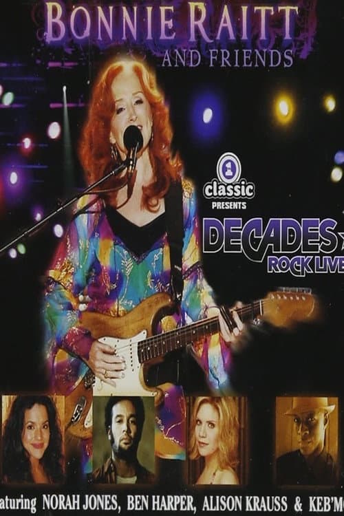 Постер: Bonnie Raitt and Friends - Live at Decades Rock Live!