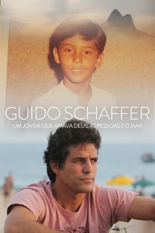 Постер: Guido Schaffer - Um jovem que amava Deus, o Mar e as Pessoas