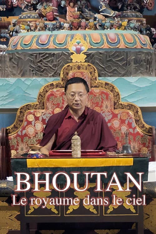 Постер: Bhoutan, le royaume dans le ciel