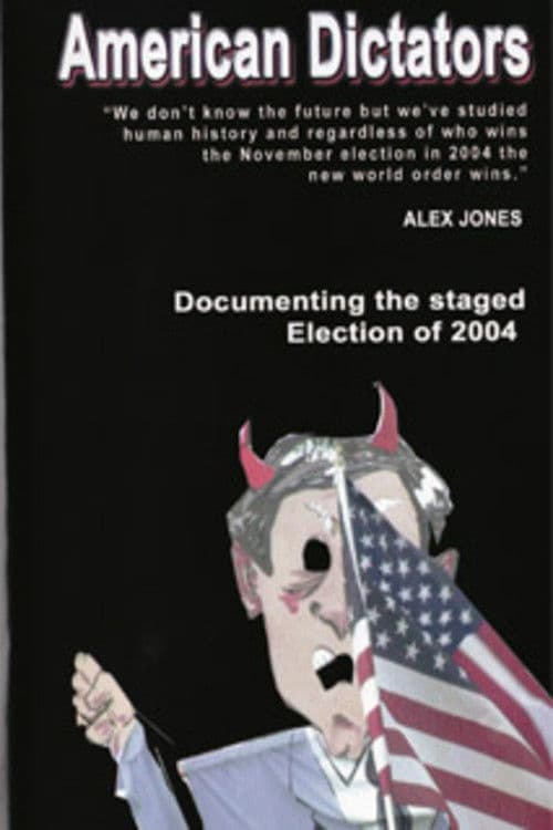Постер: American Dictators: Staging of the 2004 Presidential Election