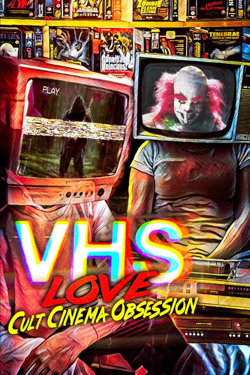 Постер: VHS Love: Cult Cinema Obsession