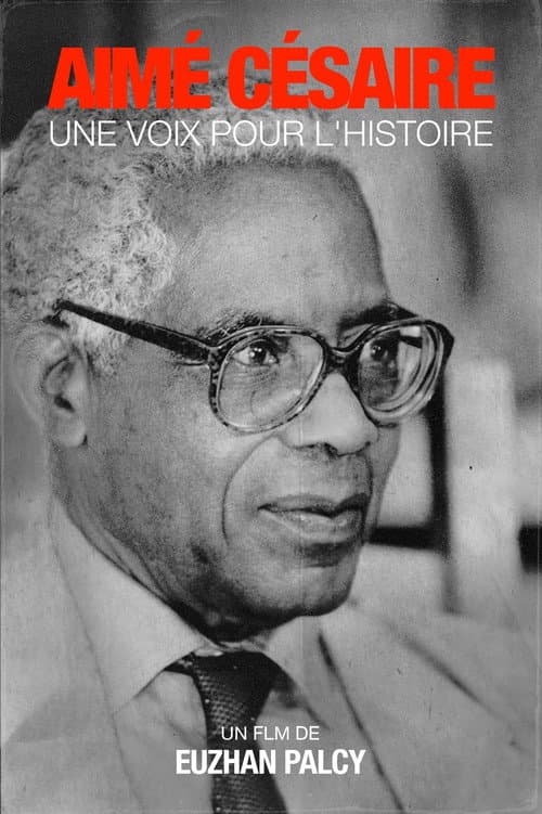 Постер: Aimé Césaire, Une voix pour l'histoire