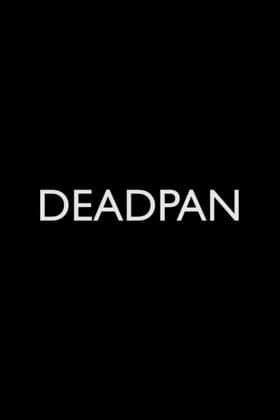 Постер: Deadpan