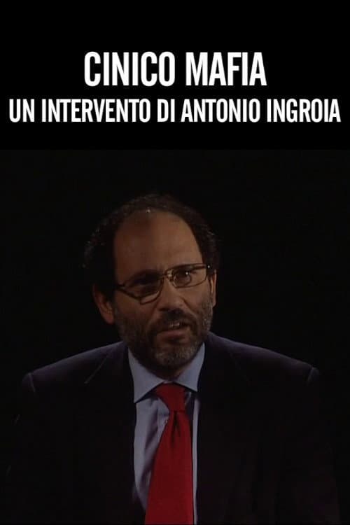 Постер: Cinico Mafia di Antonio Ingroia