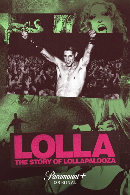 Постер: Lolla: The Story of Lollapalooza