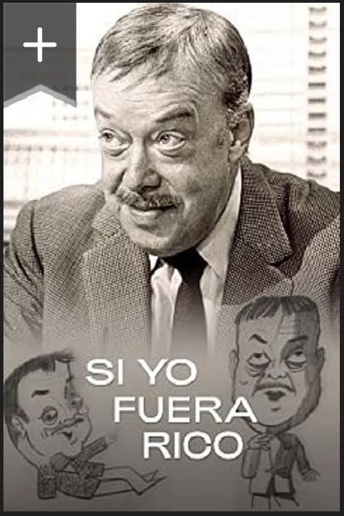 Постер: Si Yo Fuera Rico