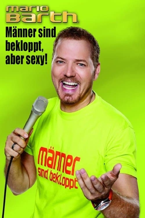 Постер: Mario Barth: Männer sind bekloppt, aber sexy!