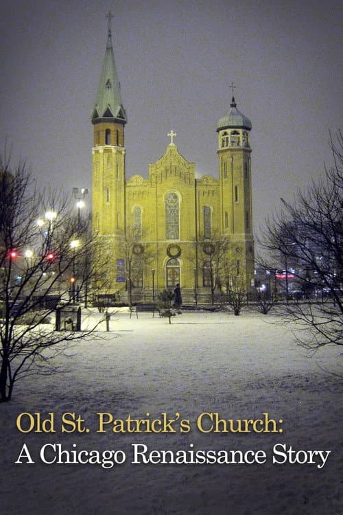 Постер: Old St. Patrick's Church: Chicago Renaissance Story