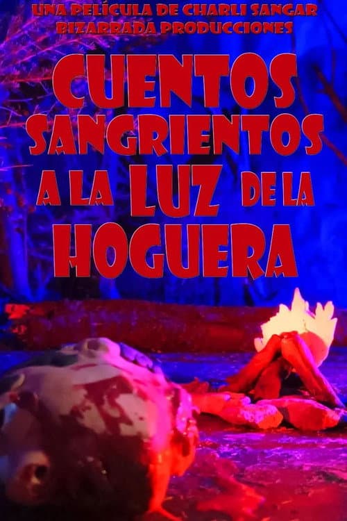 Постер: Cuentos Sangrientos a La Luz de la Hoguera