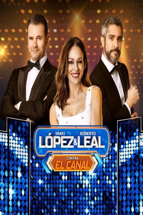 Постер: López & Leal contra el canal