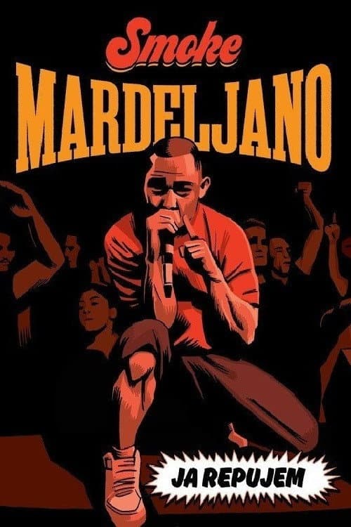 Постер: Ja repujem: Smoke Mardeljano