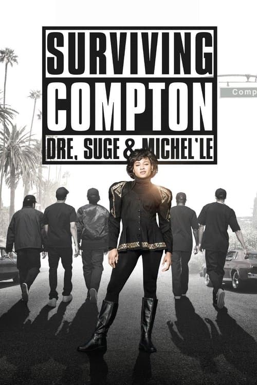 Постер: Surviving Compton: Dre, Suge and Michel'le