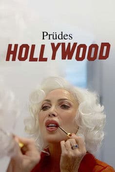 Постер: Prüdes Hollywood - Laster, Lust und Leidenschaft im Film