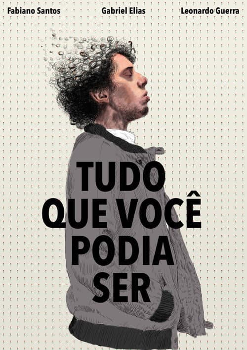 Постер: Tudo que Você Podia Ser