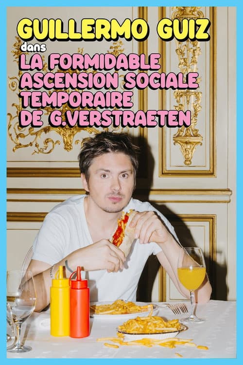 Постер: Guillermo Guiz - La formidable ascension sociale temporaire de Guy Verstraeten