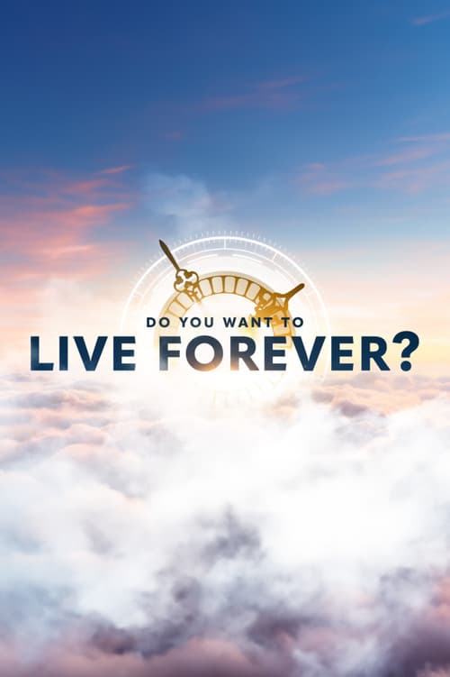 Постер: Do You Want To Live Forever?