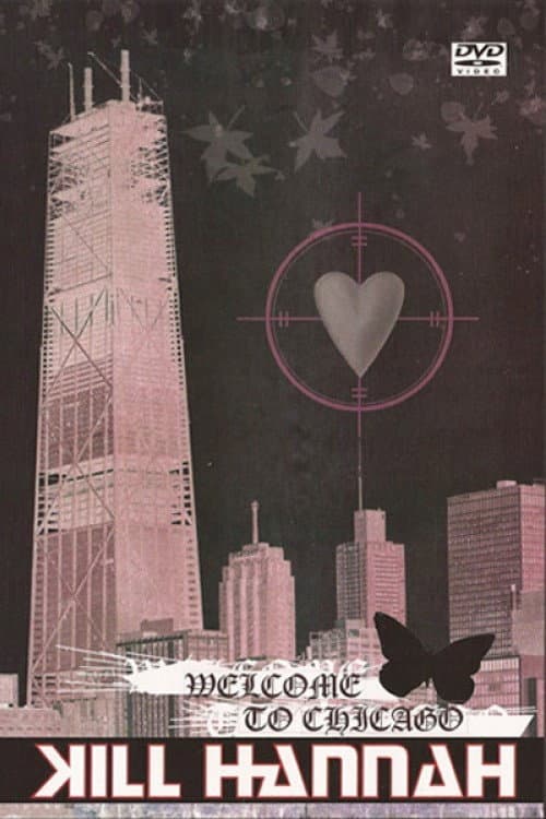 Постер: Kill Hannah: Welcome to Chicago