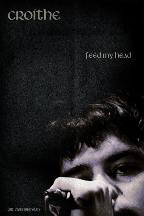 Постер: Feed My Head - Croíthe