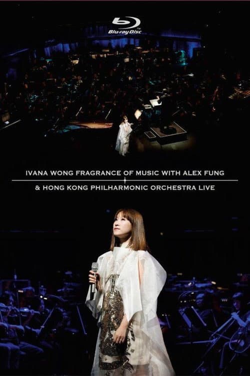 Постер: Ivana Wong Fragrance Of Music With Alex Fung & Hong Kong Philharmonic Orchestra Live