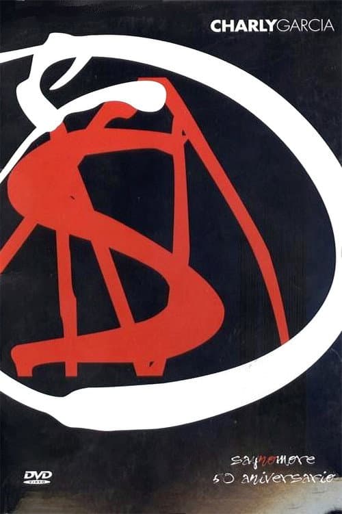 Постер: Charly García: Say No More 50 Aniversario