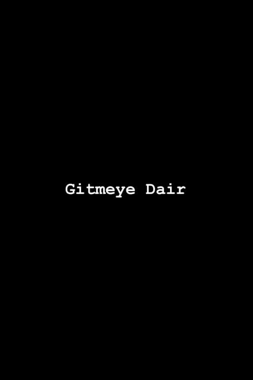 Постер: Gitmeye Dair