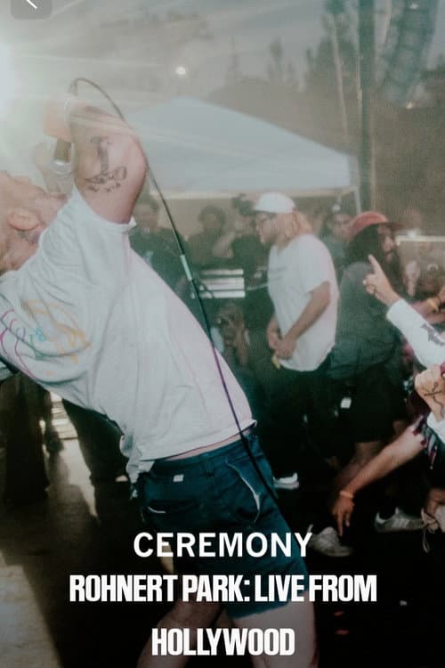 Постер: Ceremony Rohnert Park: Live From Hollywood