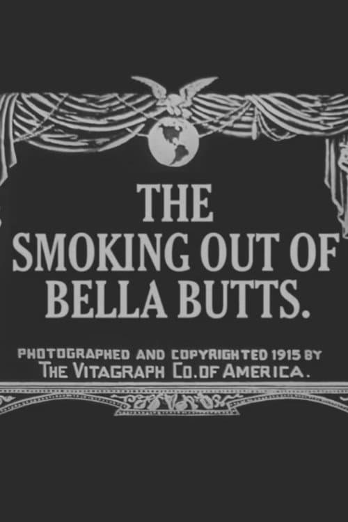 Постер: The Smoking Out of Bella Butts