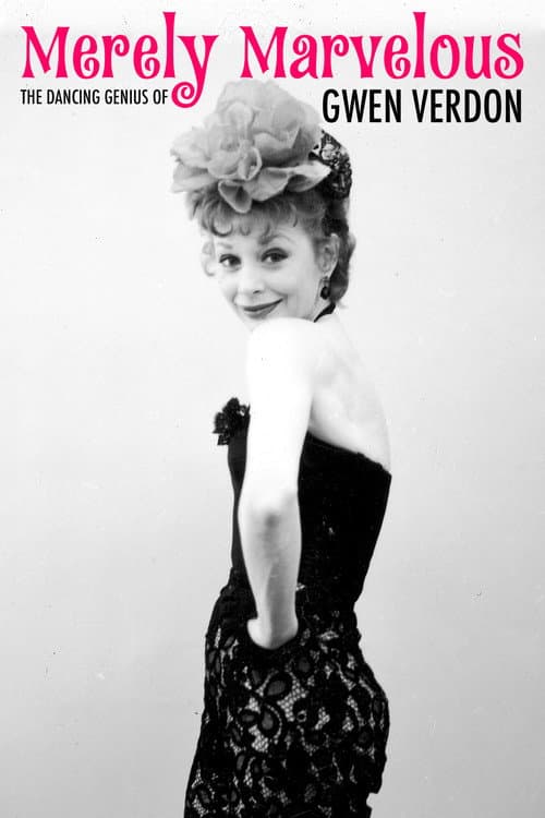 Постер: Merely Marvelous: The Dancing Genius of Gwen Verdon