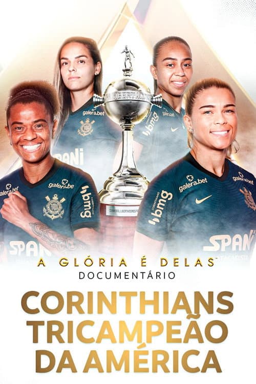Постер: A Glória é Delas - Corinthians Tricampeão da América