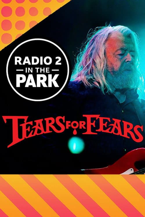 Постер: Tears for Fears: Radio 2 in the Park