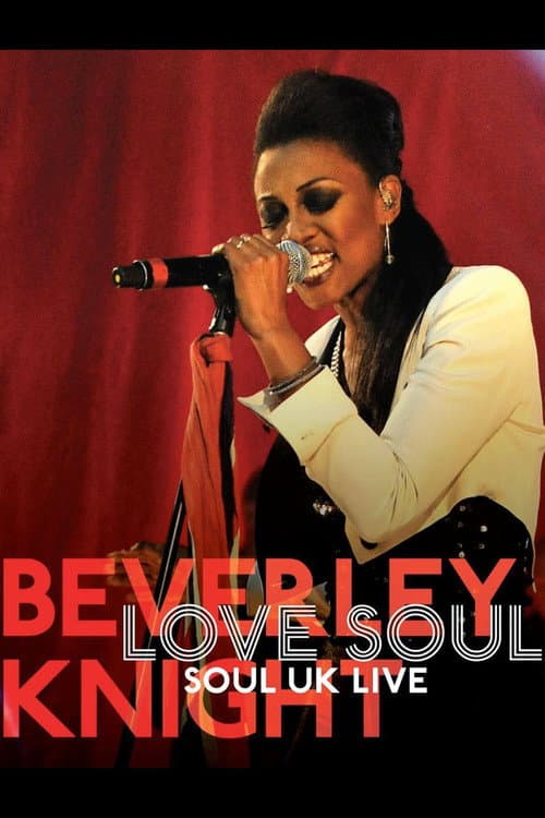 Постер: Beverley Knight - Love Soul: Soul UK Live