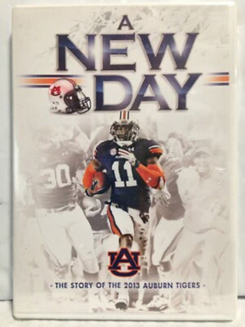 Постер: A New Day: The Story of the 2013 Auburn Tigers