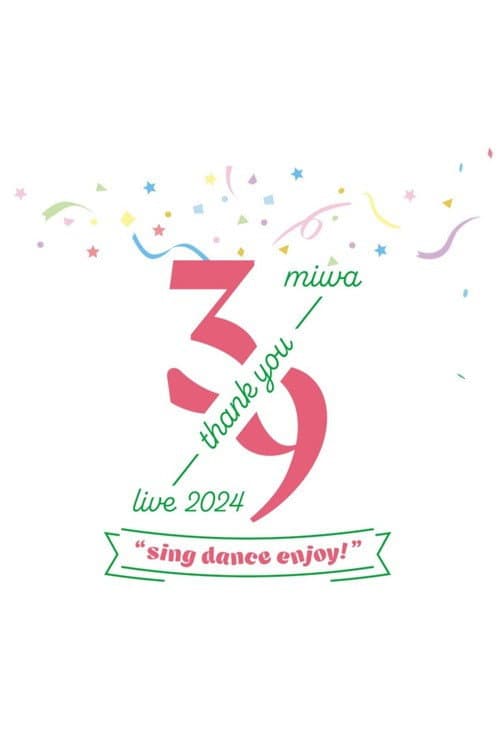 Постер: miwa -39 live- 2024 "sing dance enjoy"