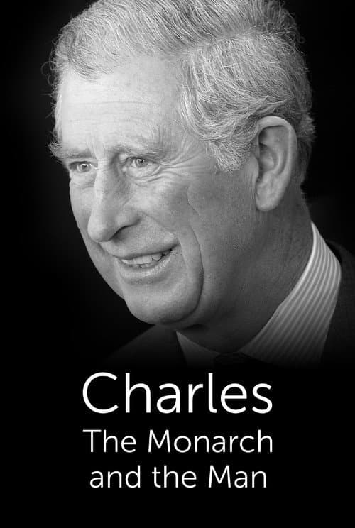 Постер: Charles: The Monarch and the Man