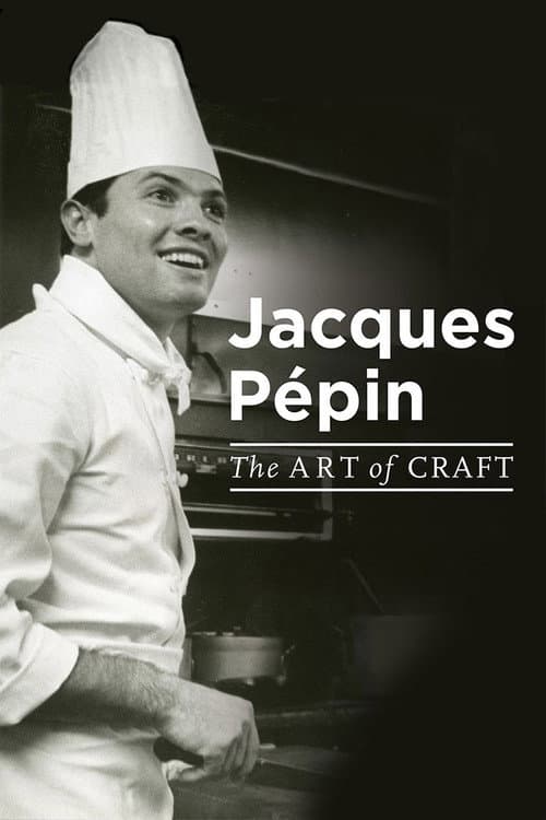 Постер: Jacques Pépin: The Art of Craft