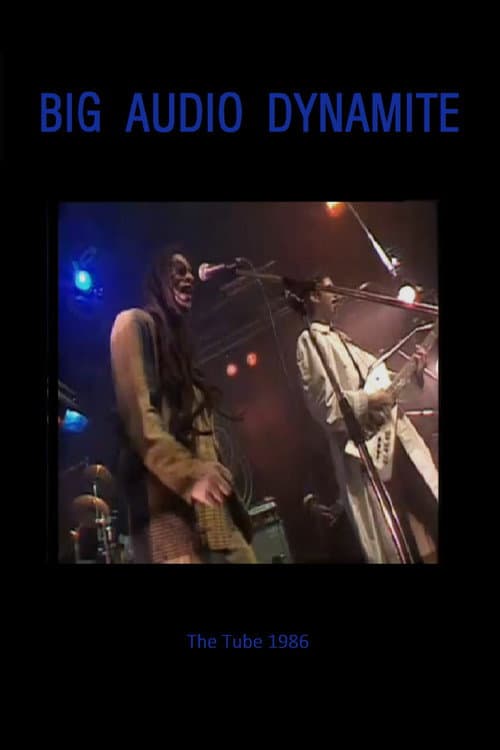 Постер: Big Audio Dynamite: The Tube 1986